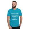 You will never change someone. They have to change themselves. - Lightweight Fashion Short Sleeve T-Shirt Motivational quotes 7814584