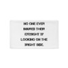 No one ever injured their eyesight by looking on the bright side. - Pillow Case Motivational quotes 7815968