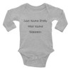 Last name Ever, first name Greatest. - Infant Long Sleeve Baby Rib Bodysuit Funny quotes 7816768