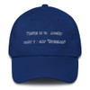 There is no angry way to say "Bubbles! - Unstructured 6 Panel Made in the USA Funny quotes 7819930