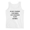 Do not compare your insides with someones else's outsides. - Ladies Missy Fit Ringspun Tank Top Motivational quotes 7815430