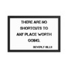 There are no shortcuts to any place worth going. - Beverly Sills - Matte Paper Framed Poster Motivational quotes 7814734