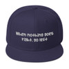 When nothing goes right, go left - Wool Blend Snapback Funny quotes 7820134