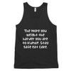 The more you weight the harder you are to kidnap. Stay safe eat cake. - Fine Jersey Tank Top Unisex Funny quotes 7818029