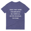 Trust that when the answer is no, there is a better yes down the road. - Lightweight Fashion Short Sleeve T-Shirt Motivational quotes 7814403