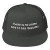 There is no angry way to say "Bubbles! - Cotton Twill Flat Visor Mesh Snapback Funny quotes 7820133