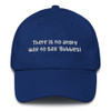 There is no angry way to say "Bubbles! - Unstructured 6 Panel Made in the USA Funny quotes 7819925