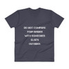 Do not compare your insides with someones else's outsides. - Lightweight Fashion V-Neck T-Shirt Motivational quotes 7814389
