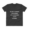 Do not compare your insides with someones else's outsides. - Lightweight Fashion V-Neck T-Shirt Motivational quotes 7814389