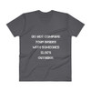 Do not compare your insides with someones else's outsides. - Lightweight Fashion V-Neck T-Shirt Motivational quotes 7814389