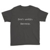 Don't worry, Beyonce. - Youth Lightweight Fashion T-Shirt Funny quotes 7819494