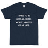 I tried to be normal once. Wort 2 minutes of my life. - Ultra Cotton T-Shirt Motivational quotes 7815388
