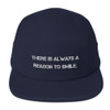 There is always a reason to smile. - Cotton 5Panel Camper Motivational quotes 7816443