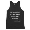 The secret of getting ahead is getting started. - Mark Twain - Fine Jersey Tank Top Unisex Motivational quotes 7814109