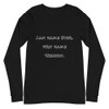 Last name Ever, first name Greatest. - Unisex Long Sleeve Shirt Funny quotes 7817022