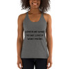 Love is no what yo say. Love is what you do. - Ladies' Triblend Racerback Tank Motivational quotes 7816203