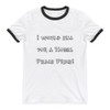 I would kill for a Nobel Peace Price! - Lightweight Ringer Tee Funny quotes 7816767