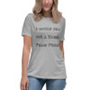 I would kill for a Nobel Peace Price! - Women's Relaxed Short Sleeve Jersey Tee Funny quotes 7817013