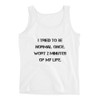 I tried to be normal once. Wort 2 minutes of my life. - Ladies Missy Fit Ringspun Tank Top Motivational quotes 7815552