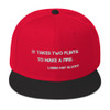 It takes two flints to make a fire. - Louisa May Alcott - Wool Blend Snapback Motivational quotes 7820340