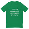 I tried to be normal once. Wort 2 minutes of my life. - Fitted Long Sleeve Crew Motivational quotes 7816110