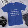 The key to success is to focus on goals, not obstacles. - Unisex Short Sleeve T-Shirt Motivational quotes 7813892