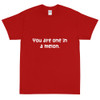You are one in a melon. - Ultra Cotton T-Shirt Funny quotes 7818952