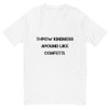 Throw kindness around like confetti. - Fitted Long Sleeve Crew Motivational quotes 7815628