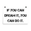 If you can dream it, you can do it. - Paper Poster Motivational quotes 7813896