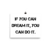 If you can dream it, you can do it. - Paper Poster Motivational quotes 7813896