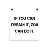 If you can dream it, you can do it. - Paper Poster Motivational quotes 7813896