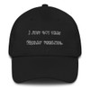 I just got that Friday feeling. - Classic Dad Cap Funny quotes 7820179
