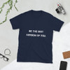 Be the best version of you. - Unisex Softstyle T-Shirt Motivational quotes 7814298