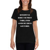Integrity is doing the right thing, even when no one is watching. - Ladies Cotton Short Sleeve T-Shirt Motivational quotes 7814677