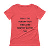 Treat the janitor with the same respect as the CEO. - Ladies Sheer Scoopneck T-Shirt Motivational quotes 7815842