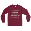 The greatest pleasure in life is doing what people say you cannot do. - Ultra Cotton Long Sleeve T-Shirt Motivational quotes 7815536