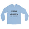 The greatest pleasure in life is doing what people say you cannot do. - Ultra Cotton Long Sleeve T-Shirt Motivational quotes 7815536