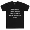 Sometimes it takes a good fall to really know where you stand. - Unisex Short Sleeve T-Shirt Motivational quotes 7814809