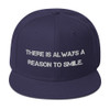There is always a reason to smile. - Wool Blend Snapback Motivational quotes 7820329