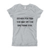 Either you run the day or the day runs you. - Girl's The Princess Tee Motivational quotes 7816241