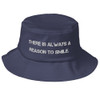 There is always a reason to smile. - Bucket Hat Motivational quotes 7820311
