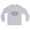 You don't get the same moment twice in life. - Ultra Cotton Long Sleeve T-Shirt Motivational quotes 7814827
