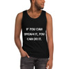 If you can dream it, you can do it. - Ultra Cotton Tank Top Motivational quotes 7813622