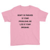 Don't be pushed by your problems. Be led by your dreams. - Youth Lightweight Fashion T-Shirt Motivational quotes 7815210