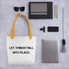 Let things fall into place. - Tote Motivational quotes 7815761