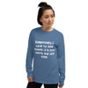 Sometimes I have to tell myself it's not worth the jail time. - Ultra Cotton Long Sleeve T-Shirt Funny quotes 7819609