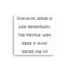 Common sense is like deodorant. The people who need it most never use it! - Canvas Funny quotes 7818126