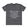 Trust that when the answer is no, there is a better yes down the road. - Lightweight Fashion V-Neck T-Shirt Motivational quotes 7814279