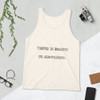 There is beauty in simplicity. - Unisex Jersey Tank Funny quotes 7816812
