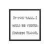 If you fall, I will be there. Signed: Floor. - Matte Paper Framed Poster Funny quotes 7817543